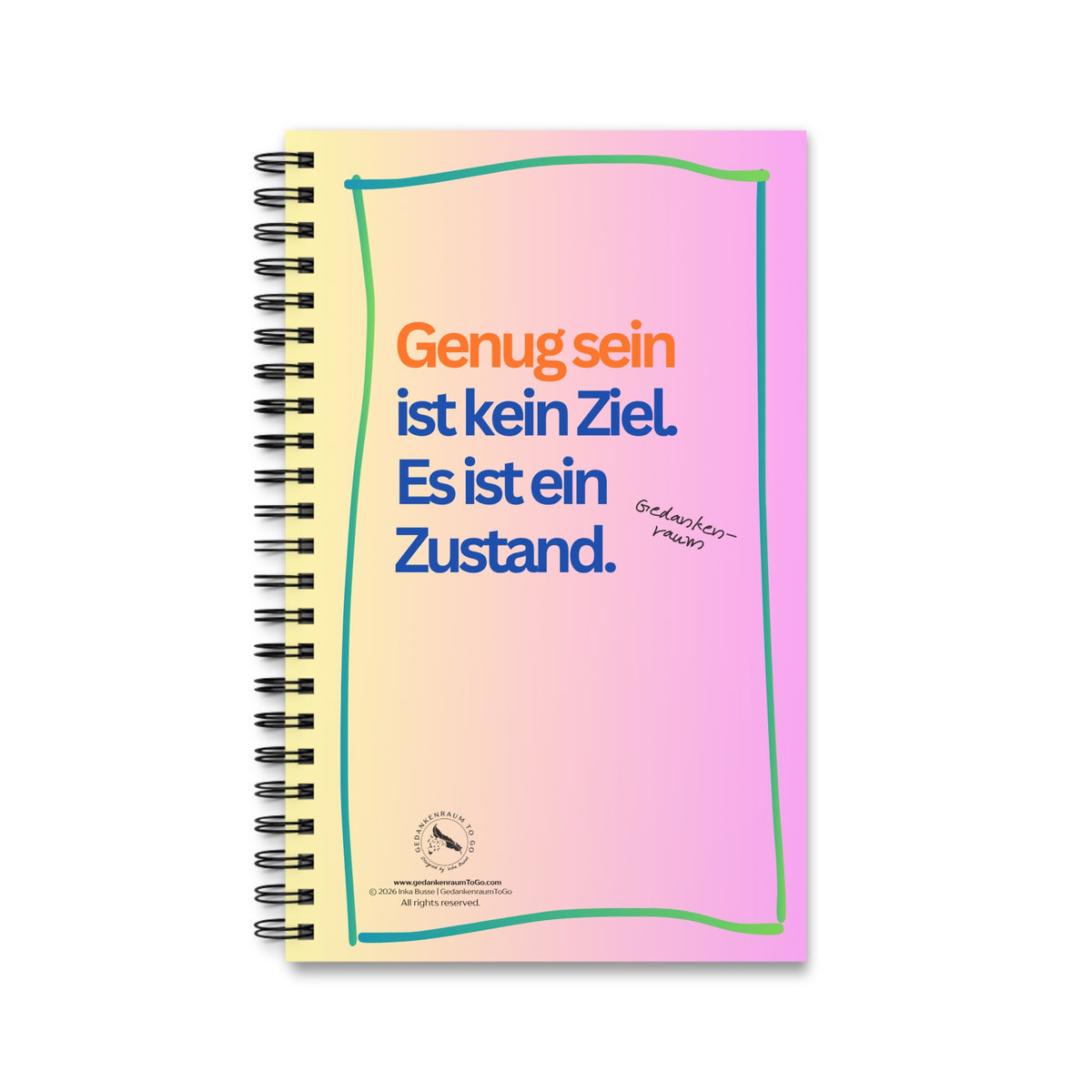 Notizbuch "Genug sein ist kein Ziel. Es ist ein Zustand"