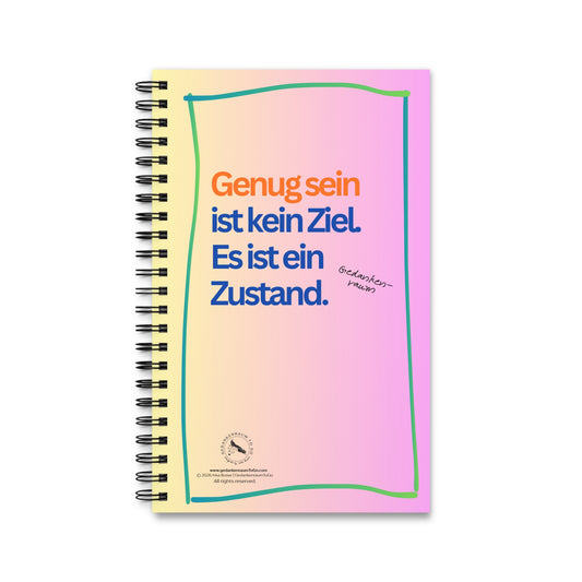 Notizbuch "Genug sein ist kein Ziel. Es ist ein Zustand"